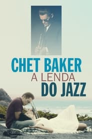 Assistir Chet Baker: A Lenda do Jazz online