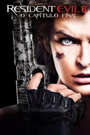 Assistir Resident Evil 6: O Capítulo Final online