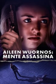 Assistir Aileen Wuornos: Mente Assassina online