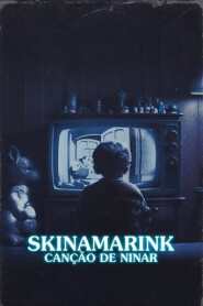 Assistir Skinamarink: Canção de Ninar online