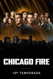 Assistir Chicago Fire: Heróis Contra o Fogo online